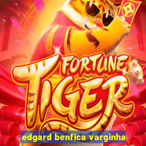 edgard benfica varginha